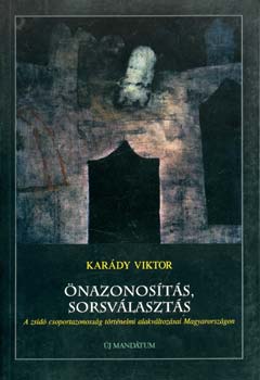 Karády Viktor: Önazonosítás, sorsválasztás antikvár