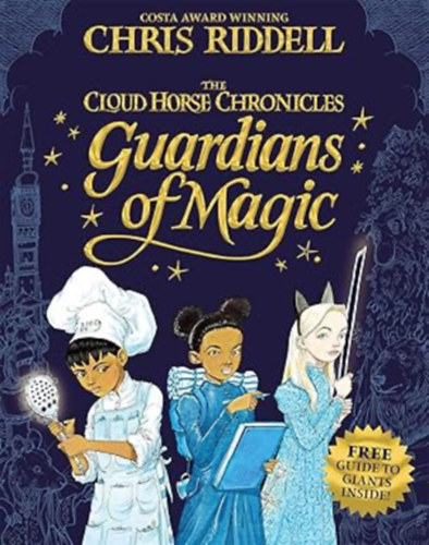 Chris Riddell: Guardians of Magic (The Cloud Horse Chronicles, 1) antikvár