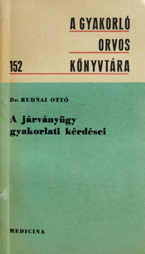 Dr Rudnai Ottó: A járványügy gyakorlati kérdései antikvár