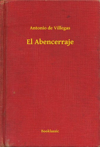 Antonio de Villegas: El Abencerraje e-Könyv