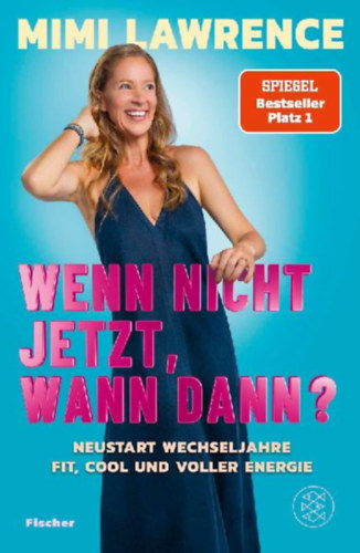 Lawrence, Mimi: Wenn nicht jetzt, wann dann? idegen