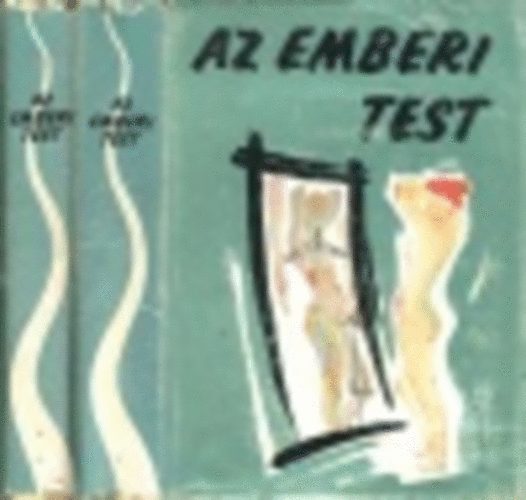 Kontra György Dr. (szerk.): Az emberi test I-II - a modern orvostudomány eredményeinek áttekintése antikvár
