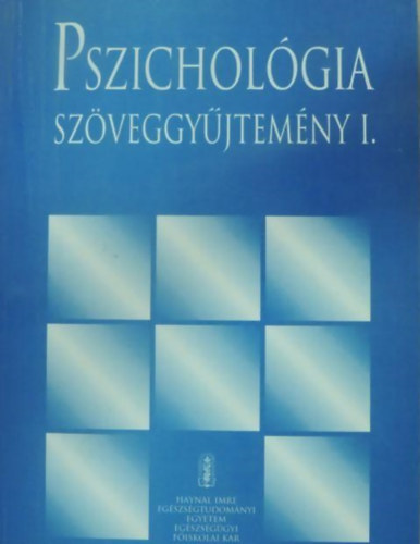 dr.Mészáros Judit: Pszichológia szöveggyűjtemény I. az Egészségügyi Főiskola valamennyi szaka számára antikvár