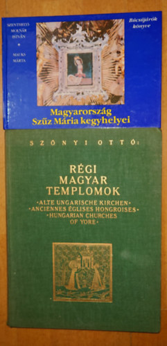 2 könyv magyaroszági templomokról/kegyhelyekről: Magyarország Szűz Mária kegyhelyei, Régi magyar templomok (négynyelvű) antikvár