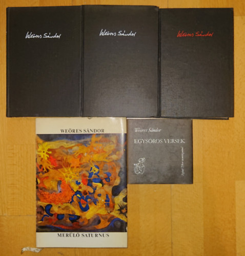 Weöres Sándor: 5 kötet Weöres Sándortól: Egybegyűjtött írások I-II-III., Merülő Saturnus, Egysoros versek antikvár