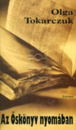Olga Tokarczuk: Az őskönyv nyomában antikvár