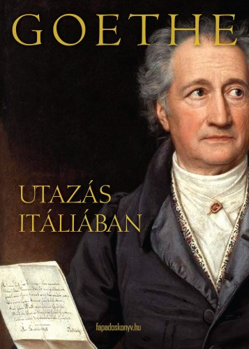 Johann Wolfgang von Goethe: Utazás Itáliában e-Könyv