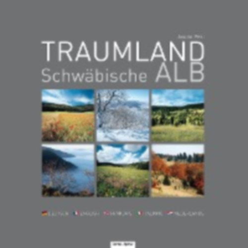 Zellmer, Uwe - Dewald, Christine: Traumland Schwäbische Alb idegen