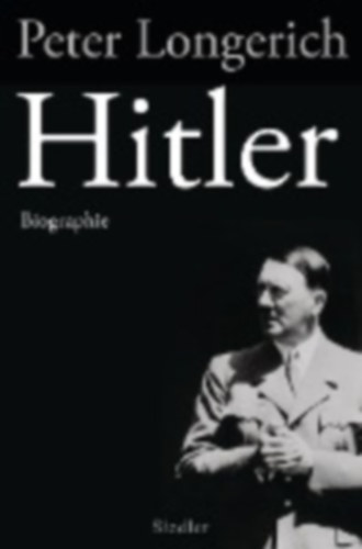 Longerich, Peter: Hitler idegen