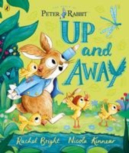 Bright, Rachel: Peter Rabbit: Up and Away idegen