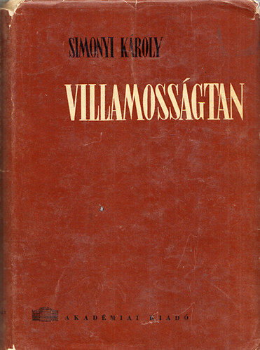 Simonyi Károly: Villamosságtan (Második javított, bővített kiadás) könyv