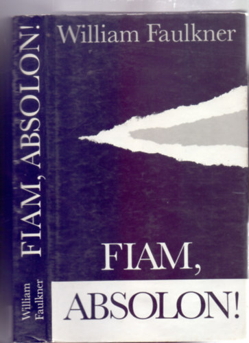 William Faulkner: Fiam, Absolon! antikvár
