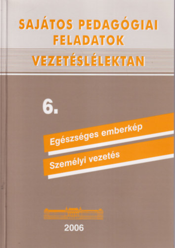 Dr. Rókusfalvy Pál: 2 db Vezetéslélektan: Sajátos pedagógiai feladatok Vezetéslélektan 6. + A vezetés lélektana 6/a antikvár