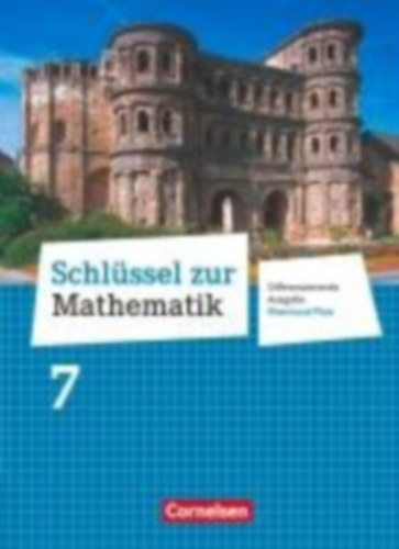 Hecht, Wolfgang - Kreuz, Jeannine - Nix, Frank - Paffen, Hans-Helmut - Reufsteck, Günther - Schenk, Gabriele - Sprehe, Christine - Tibo, Diana - Zillgens, Rainer: Schlüssel zur Mathematik 7. Schuljahr - Differenzierende Ausgabe Rheinland-Pfalz - Schülerbuch idegen