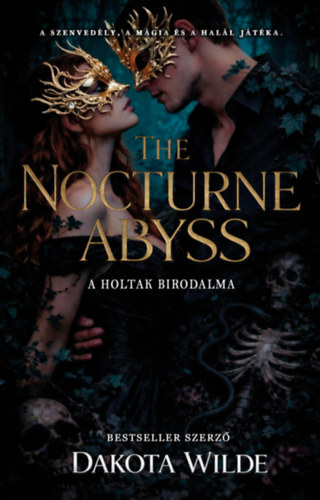 Dakota Wild: Divine Games I. - The Nocturne Abyss - A holtak birodalma könyv