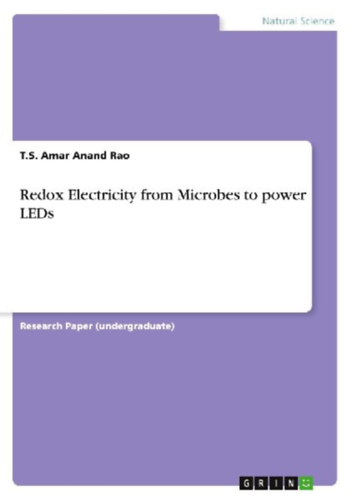 Amar Anand Rao, T. S.: Redox Electricity from Microbes to power LEDs idegen