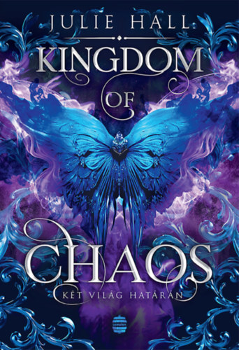 Julie Hall: Kingdom of Chaos – Két világ határán e-Könyv