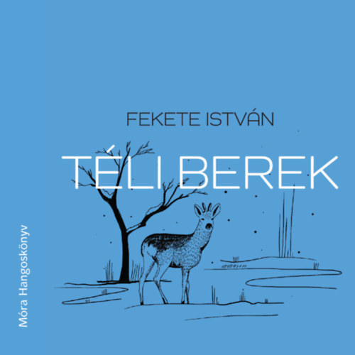Fekete István: Téli berek e-hangos