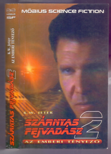 K.W. Jeter: Szárnyas fejvadász 2. - Az emberi tényező (Blade Runner 2: The Edge of Human) antikvár