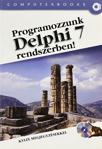 Tamás Péter Dr.; Kuzmina Jekatyerina; Tóth Bertalan: Programozzunk Delphi 7 Rendszerben! antikvár
