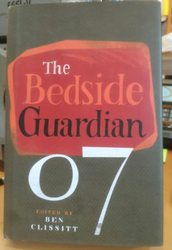 Ben Clissitt: The Bedside "Guardian" 2007 antikvár