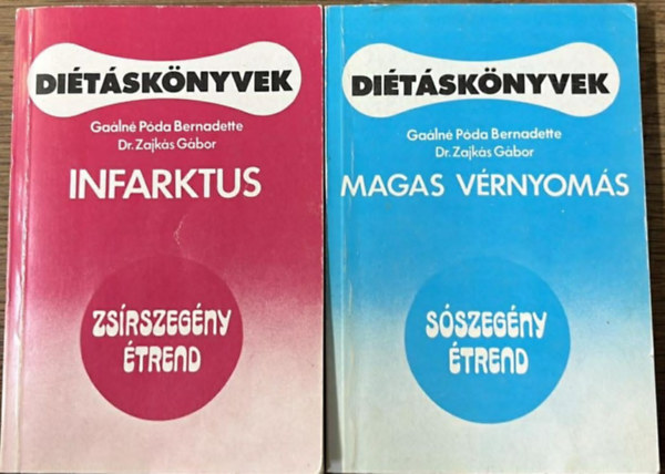 Gaálné Póda Bernadette, Dr. Zajkás Gábor: 2 darab diétáskönyv: Infarktus (zsírszegény étrend) - Magas vérnyomás (sószegény étrend) antikvár