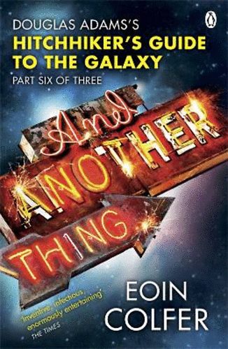 Eoin Colfer: And Another Thing ... idegen