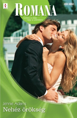 Jennie Adams: Romana 454. (Nehéz örökség) e-Könyv