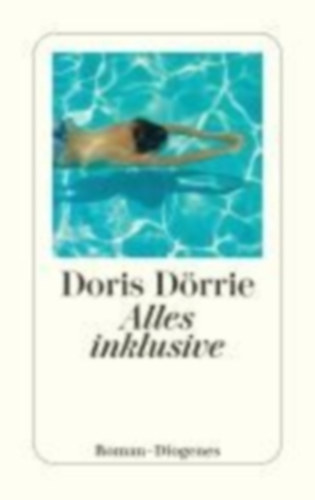 Dörrie, Doris: Alles inklusive idegen