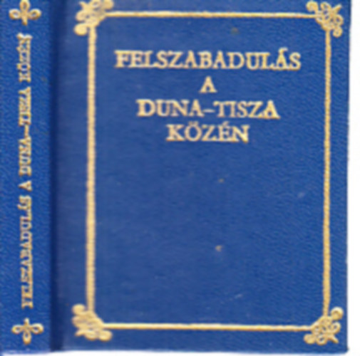 Felszabadulás a Duna-Tisza közén (minikönyv)- magyar-orosz nyelvű antikvár