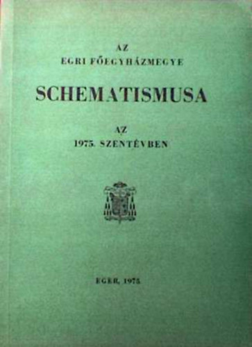 Dr. Bánk József: Az Egri Főegyházmegye schematizmusa az 1975. szentévben könyv