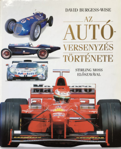 David Burgess-Wise: Az autóversenyzés története antikvár