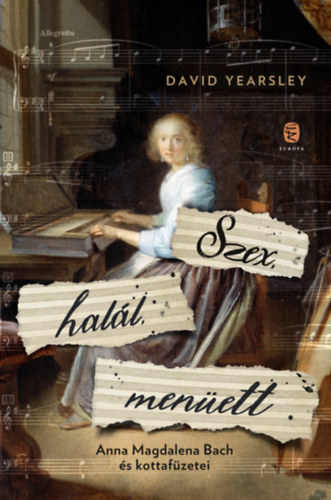 David Yearsley: Szex, halál, menüett könyv