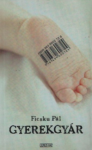 Ficsku Pál: Gyerekgyár (dedikált) könyv