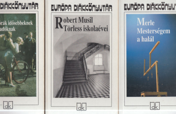 Bohumil Hrabal, Robert Musil, Robert Merle: 3 db. Európa Diákkönyvtár: Táncórák idősebbeknek + Törless iskolaévei + Mesterségem a halál antikvár