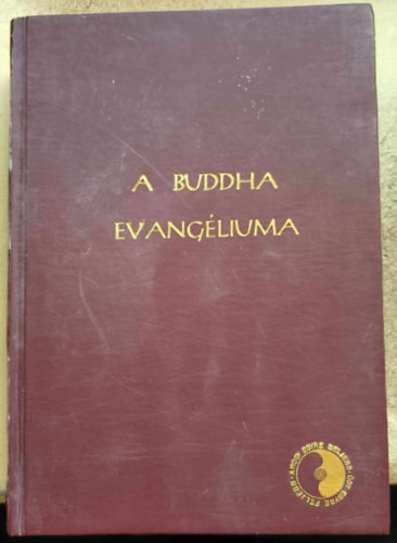 Buddhista Misszió: A Buddha evangéliuma könyv