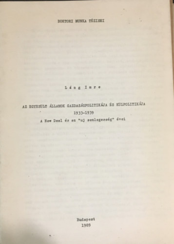 Láng Imre: Az Egyesült Államok gazdaságpolitikája és külpolitikája 1933-1939 antikvár