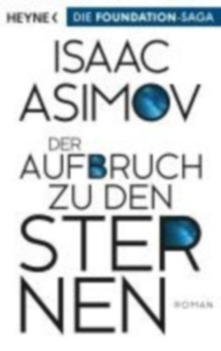 Asimov, Isaac: Der Aufbruch zu den Sternen idegen
