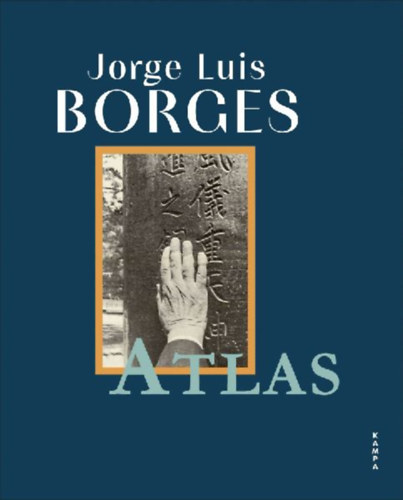 Borges, Jorge Luis: Atlas idegen