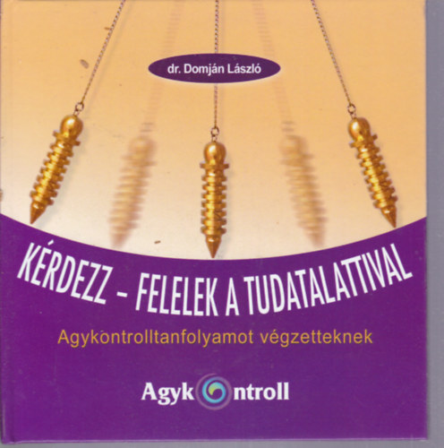dr. Domján László: Kérdezz-felelek a tudatalattival antikvár