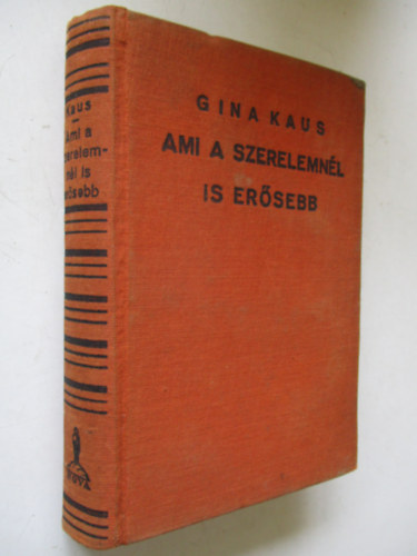 Kaus Gina: Ami a szerelemnél is erősebb antikvár