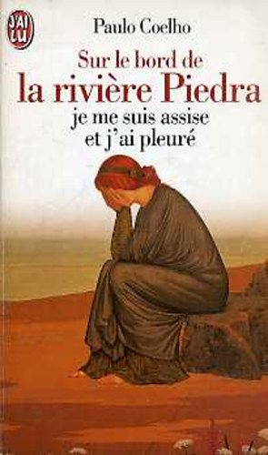 Paulo Coelho: Sur le bord de la riviére Piedra je me siu assise et j'ai pleuré antikvár