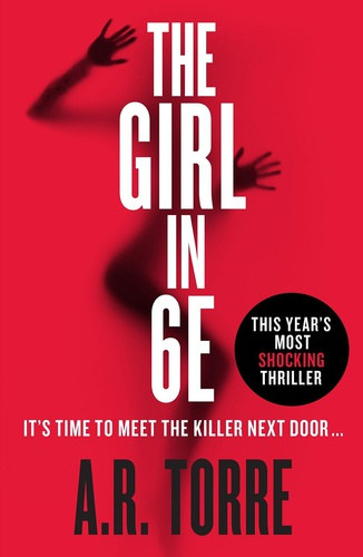 A. R. Torre: The ​Girl in 6E (Deanna Madden 1.) antikvár