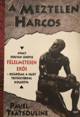 Pavel Tsatsouline: A Meztelen Harcos antikvár