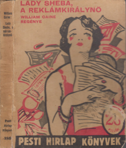William Caine: Lady Sheba, a reklámkirálynő (Pesti Hirlap könyvek) antikvár