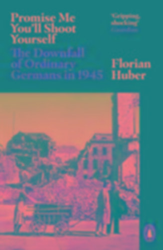 Huber, Florian: Promise Me You'll Shoot Yourself idegen