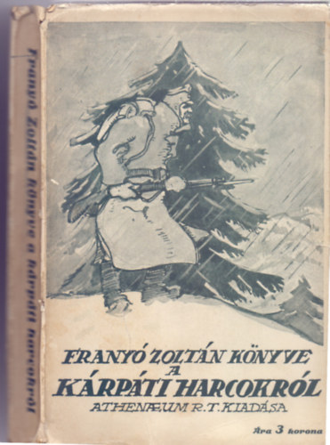 Franyó Zoltán: Franyó Zoltán könyve a kárpáti harcokról (Első kiadás) antikvár