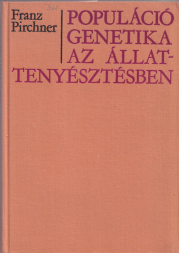 Dr. Franz Pirchner: Populáció genetika az állattenyésztésben antikvár