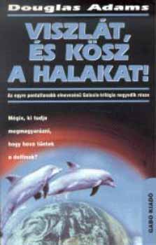 Douglas Adams: Viszlát, és kösz a halakat! antikvár