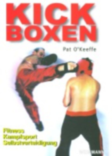 O'Keeffe, Pat: Kick-Boxen idegen